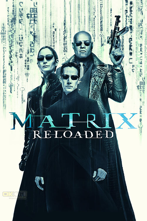 The Matrix Reloaded เดอะ เมทริกซ์ รีโหลดเดด สงครามมนุษย์เหนือโลก (2003)