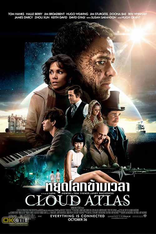 Cloud Atlas คลาวด์ แอตลาส หยุดโลกข้ามเวลา (2012)